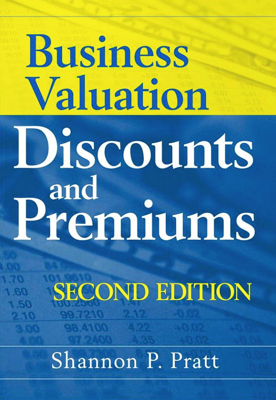 Business Valuation Discounts and Premiums, 2nd Edition