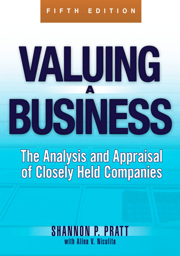 Valuing a Business: The Analysis and Appraisal of Closely Held Companies, 5th Edition